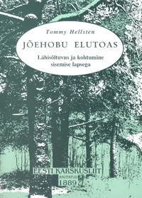 Jõehobu elutoas. Lähisõltuvus ja kohtumine sisemise lapsega