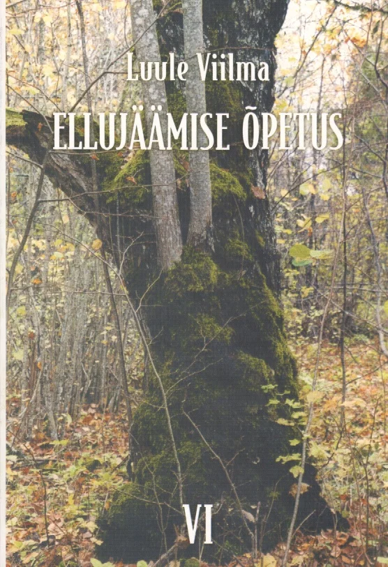 Ellujäämise õpetus - Luule Viilma (6. osa, 2002). Kaanel on fotorealistlik pilt sammaldunud tüvedega salumetsast, kus domineerivad rohelised ja pruunikad toonid. Atmosfääriline metsavaade loob rahulik-müstilise meeleolu.