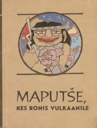 Maputše, kes ronis vulkaanile
