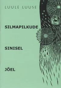 Silmapilkude sinisel jõel