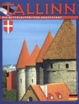 Tallinn - Eva-Grete Aljas, Kristina Porgasaar (BürooDisain, 2003). Fotol on näha Tallinna keskaegne kindlusmüür koos punaste koonuskatustega tornidega, taustal sinine taevas. Kaanel domineerivad soojad punakaspruunid toonid ja gootilik arhitektuur.