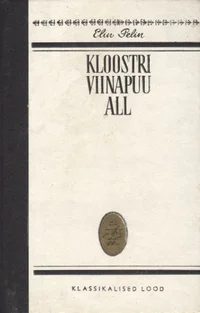 Kloostri viinapuu all