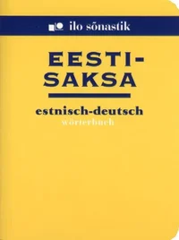 Eesti-saksa sõnastik. Estnisch-deutsch wörterbuch