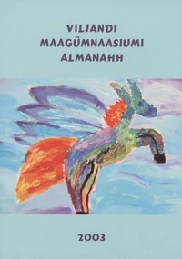 Viljandi Maagümnaasiumi almanahh 1998-2003