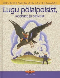 Lugu pöialpoisist, kotkast ja sitikast