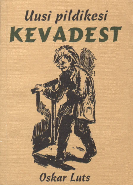 Uusi pildikesi «Kevadest» - Oskar Luts (Olion, 1995). Kollakasbeežil taustal mustvalge joonistus, mis kujutab kepiga kõndivat seljakotiga poissi tagantvaates. Lihtne ja vanaaegsele raamatukujundusele iseloomulik tušijoonistuse stiil.