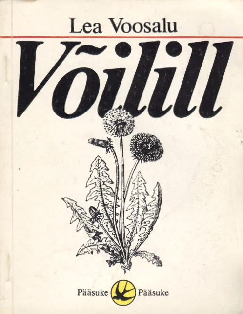 Võilill - Lea Voosalu (Valgus, 1979). Valge taust musta joonistusliku illustratsiooniga, millel kujutatakse võilille taime koos lehtede, õie ja seemnepeaga. Joonis on detailne ja botaanilises stiilis.