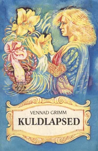 Kuldlapsed ja teisi muinasjutte