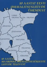 10 aastat Eesti Omavalitsusliitude Ühendust