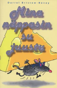 Mina näppasin su juustu