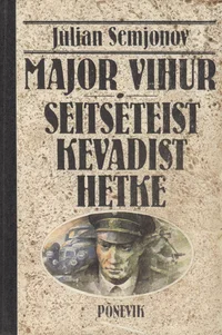 Major Vihur. Seitseteist kevadist hetke