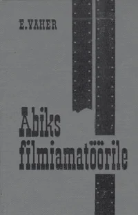 Abiks filmiamatöörile