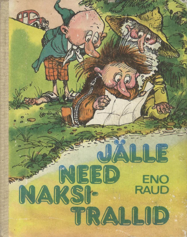 Jälle need naksitrallid - Eno Raud (Eesti Raamat, 1986). Koomiline illustratsioon, millel kolm karvast ja naljakat naksitralli kükitavad rohelist põõsast all, üks neist hoidmas paberit. Tegelased on joonistatud humoorika, ülepaisutatud stiilis erksates rohelistes ja kollastes toonides.