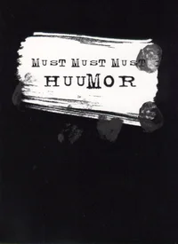 Must, must, must huumor