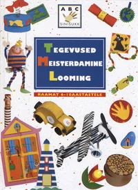 Tegevused. Meisterdamine. Looming