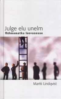 Julge elu unelm