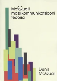 McQuaili massikommunikatsiooni teooria