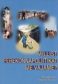 Millist perekonnapoliitikat me vajame?