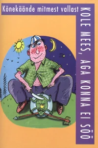 Kole mees, aga konna ei söö