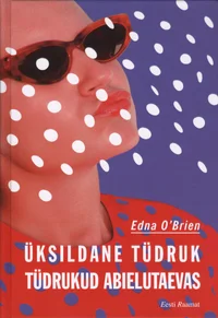 Üksildane tüdruk. Tüdrukud abielutaevas