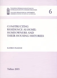 Constructing Residence as Home: Homeowners and their Housing Histories