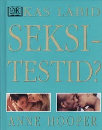 Kas läbid seksitestid?