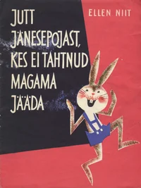 Jutt jänesepojast, kes ei tahtnud magama jääda