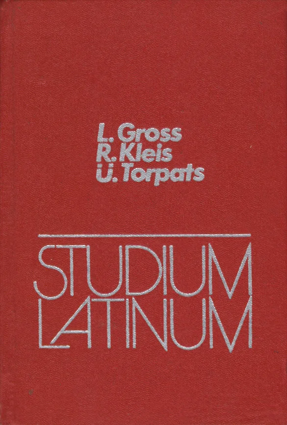 Studium Latinum - Lalla Gross, Richard Kleis, Ülo Torpats (Valgus, 1984). Ühtlaselt punane kaanekujundus minimalistlikus stiilis, kus tekst on paigutatud valgete tähtedega selgelt loetavalt.