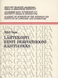 Lähtekohti eesti derivatsiooni käsitluseks