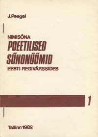 Nimisõna poeetilised sünonüümid eesti regivärssides