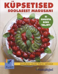Küpsetised soolasest magusani