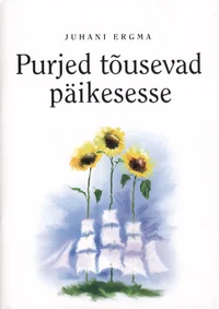 Purjed tõusevad päikesesse