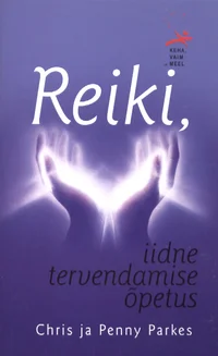 Reiki, iidne tervendamise õpetus