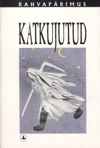 Rahvapärimus. Katkujutud
