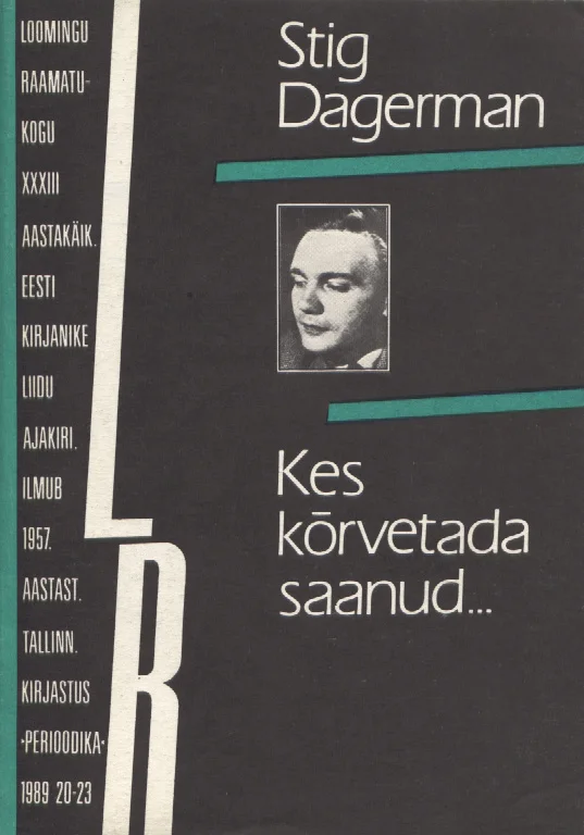 Kes kõrvetada saanud... - Stig Dagerman