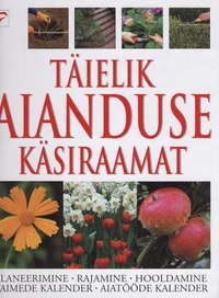 Täielik aianduse käsiraamat