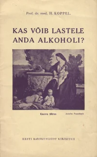 Kas võib lastele anda alkoholi?