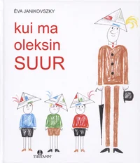 Kui ma oleksin suur