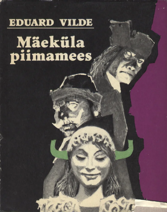 Mäeküla piimamees - Eduard Vilde (Eesti Raamat, 1974). Kaanel on must-valge fotomontaaž teatrimaski- või nukunäoliste tegelastega, millest üks kujutab naeratavat naist ja teine grimasseerivat kurjakuulutavat nägu. Kujundust täiendavad rohelised sarved ja lilla taustavärv.