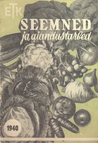 Eesti Tarvitajateühisuste Keskühisuse seemnete, taimekaitsevahendite, aiandustarvete ja -riistade hinnakiri 1940