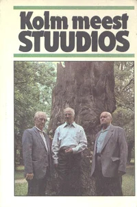 Kolm meest stuudios: Hendrik Allik, Gustav Naan, Villem Raam