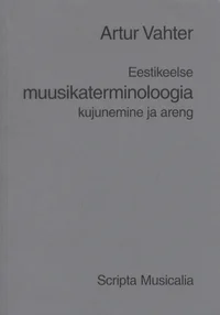 Eestikeelse muusikaterminoloogia kujunemine ja areng