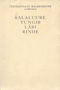 Salaluure tungib läbi rinde