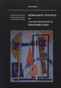 Democratic politics or the implementation of inevitabilities?