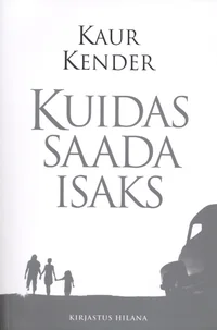 Kuidas saada isaks
