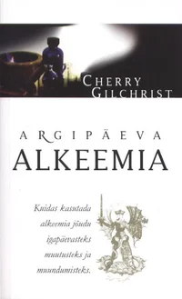 Argipäeva alkeemia