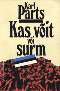 Kas võit või surm I-III