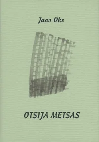 Otsija metsas