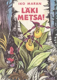 Läki metsa!
