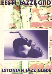 Eesti jazzi giid. Estonian Jazz Guide